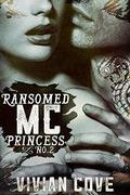 Ransomed MC Princess #2 (MC Princess #2) by Vivian Cove
