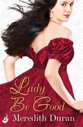 Lady Be Good (Rules for the Reckless #3) by Meredith Duran