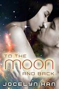 To The Moon And Back (Stardust #1) by Jocelyn Han