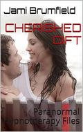 Cherished Gift (Paranormal Hypnotherapy Files #1) by Michele Gwynn