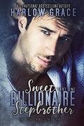 Sweet Billionaire Stepbrother: Harlow Grace (Sweet Stepbrother #1) by Harlow Grace