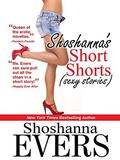 Shoshanna's Short Shorts by Shoshanna Evers