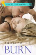 Burn (Naughty Neighbors #4) by Olivia Aycock