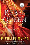 Rebel Queen by Michelle Moran