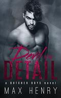 Devil in the Detail (Butcher Boys #4) by Max Henry