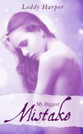 My Biggest Mistake by Leddy Harper