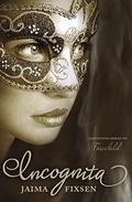 Incognita by Jaima Fixsen