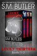 Lucky Thirteen by S.M. Butler