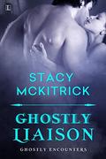Ghostly Liaison (Ghostly Encounters #1) by Stacy McKitrick