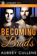 Becoming Brad's by Aubrey Cullens
