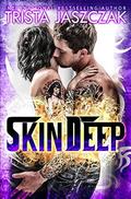 Skin Deep by Trista Jaszczak