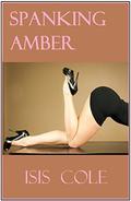 Spanking Amber by Isis Cole