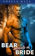 Bear Needs a Bride: Sassy BBW Werebear Romance by Ursula Maya