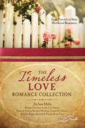 The Timeless Love Romance Collection: Love Prevails in Nine Historical Romances by Pamela Kaye Tracy