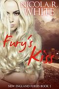 Fury's Kiss: New England Furies Book 1 (New England Furies #1) by Nicola R. White