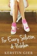 For Every Solution, A Problem by Erik Macki