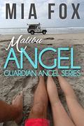 Malibu Angel (Guardian Angel #1) by Mia Fox