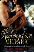 The Redemption of Tara (Charmed in Paradise #3) by Sara McBride