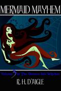 Mermaid Mayhem (Demon Isle Witches #3) by Rachel M. Humphrey-D'aigle