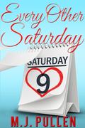 Every Other Saturday by M.J. Pullen