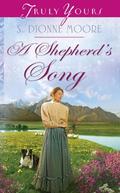 A Shepherd's Song by S. Dionne Moore