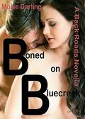 Boned On Bluecreek (Back Roads #2) by Moxie Darling