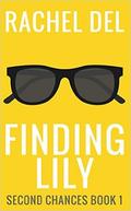 Finding Lily (Second Chances #1) by Rachel Del