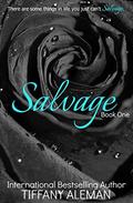 Salvage: Salvage Book One by Tiffany Aleman