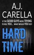 Hard Time (The McKays #3) by A.J. Carella