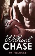 Without Chase by Jo Frances