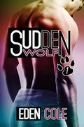 Sudden Wolf by Eden Cole