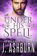 Under His Spell (The Boys of Raven Cove #2) by J. Ashburn