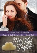 More Than Perfect (Dreaming of Roses #3) by Martha Rowe Sconnely