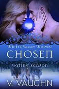 Chosen by V. Vaughn, Mating Season Collection