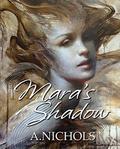 Mara's Shadow (Whispers on Canvas #3) by A. Nichols