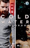 Cold Water Bridegroom by B. Brumley