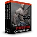 The Russian's Proposition: The Complete Series: A BDSM Love Story by Cherry Black