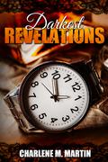 Darkest Revelations by Charlene M. Martin