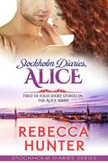 Stockholm Diaries, Alice (Stockholm Diaries #1.1) by Rebecca Hunter