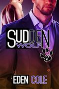 Sudden Wolf 2 by Eden Cole