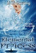 Elemental Princess: Royal Lines (Elemental #1) by M.M. Roethig