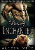 Bearly Enchanted by Alicia Wild