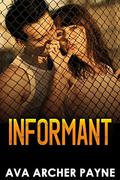 INFORMANT by Ava Archer Payne
