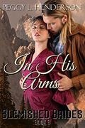 In His Arms by Peggy L Henderson