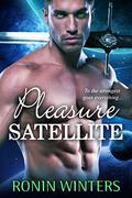Pleasure Satellite by Ronin Winters