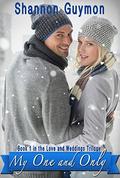 My One and Only (Love and Weddings #1) by Shannon Guymon