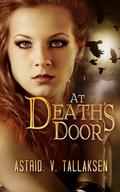 At Death's Door (Freefall #1) by Astrid V. Tallaksen