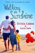 Walking on Sunshine by Krista Lakes, Darla York