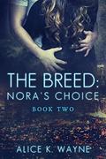 The Breed: Nora's Choice by Taylor Branch