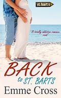 BACK TO ST. BARTS (St. Barts #3) by Emme Cross